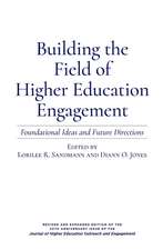 Building the Field of Higher Education Engagement: Foundational Ideas and Future Directions