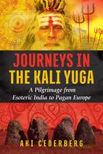 Journeys in the Kali Yuga