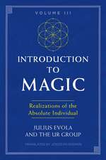 Introduction to Magic, Volume III: Realizations of the Absolute Individual