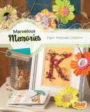 Marvelous Memories: Paper Keepsake Creations