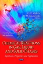 Chemical Reactions in Gas, Liquid & Solid Phases