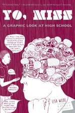 Yo Miss: A Graphic Tale of High School