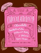 Chocolatology: Chocolates Fantastical Lore, Bittersweet History, & Delicious (Vegan) Recipes