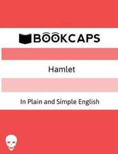 Hamlet In Plain and Simple English