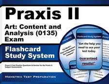 Praxis II Art Content and Analysis (5135) Exam Flashcard Study System: Praxis II Test Practice Questions and Review for the Praxis II Subject Assessme