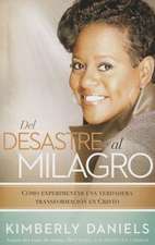 Del Desastre al Milagro = From a Mess to a Miracle