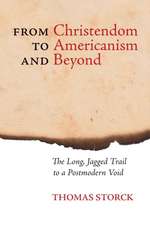 From Christendom to Americanism and Beyond