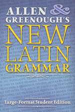 Allen and Greenough's New Latin Grammar