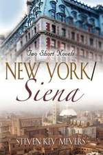 New York / Siena: Two Short Novels