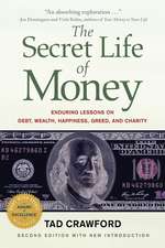 The Secret Life of Money: Enduring Tales of Debt, Wealth, Happiness, Greed, and Charity