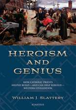 Heroism and Genius: How Catholic Priests Built Western Civilization