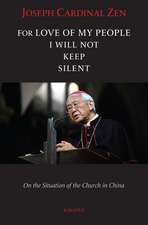 For Love of My People I Will Not Remain Silent: On the Situation of the Church in China