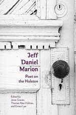 Jeff Daniel Marion: Poet on the Holston