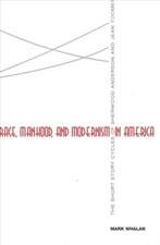 Race, Manhood, and Modernism in America: The Short Story Cycles of Sherwood Anderson and Jean Toomer