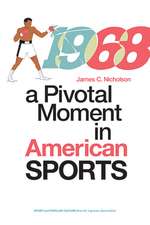 1968: A Pivotal Moment in American Sports