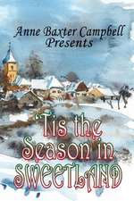 'Tis the Season in Sweetland the Complete Series