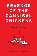 Revenge of the Cannibal Chickens