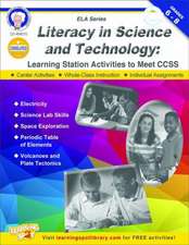 Literacy in Science and Technology, Grades 6 - 8: Learning Station Activities to Meet Ccss