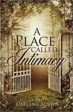 A Place Called Intimacy: A Short Story