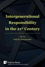 Intergenerational Responsibility in the 21st Century