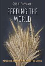 Feeding the World: Agricultural Research in the Twenty-First Century