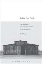 After the Fact: The Holocaust in Twenty-First Century Documentary Film