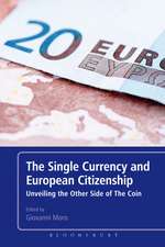 The Single Currency and European Citizenship: Unveiling the Other Side of The Coin