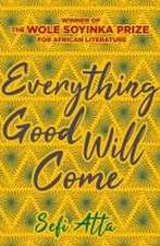 Everything Good Will Come