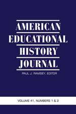 American Educational History Journal Volume 41, Numbers 1 & 2