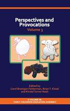 Perspectives and Provocations in Early Childhood Education Volume 3 (Hc): Redefining the 21st Century America (Hc)