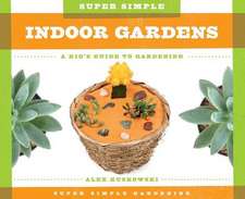 Super Simple Indoor Gardens