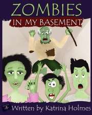 Zombies in My Basement: Design Perspective