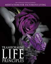 Transforming Life Principles