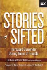 Stories of Sifted: Increased Surrender During Times of Trouble