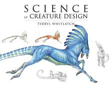 Science of Creature Design: Understanding Animal Anatomy