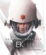 Born in Concrete: Ek Series