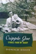 Cripple Joe: Stories from my Daddy