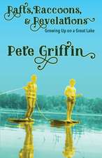 Rafts, Raccons, & Revelations: Growing Up on a Great Lake