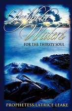 Prophetic Waters for the Thirsty Soul