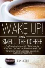 Wake Up! and Smell the Coffee