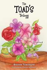 The Toad's Trilogy