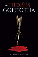 The Thorns of Golgotha