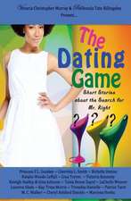 The Dating Game: Short Stories about the Search for Mr. Right