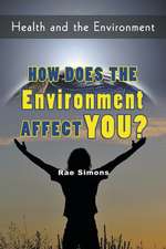 How Does the Environment Affect You?