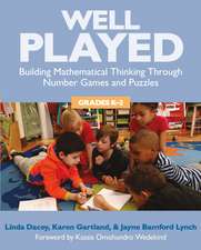 Well Played, Grades K-2: Building Mathematical Thinking Through Number Games and Puzzles