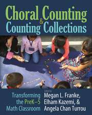 Choral Counting & Counting Collections: Transforming the PreK-5 Math Classroom