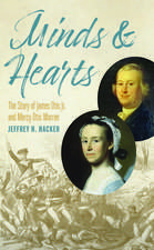 Minds and Hearts: The Story of James Otis Jr. and Mercy Otis Warren