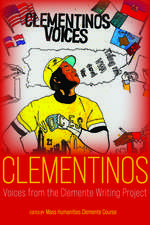 Clementinos: Voices from the Clemente Writing Project