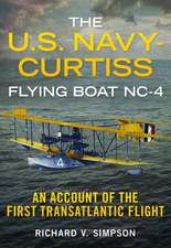 The U.S. Navy-Curtiss Flying Boat NC-4