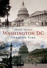 Washington, DC Through Time